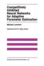 Competitively Inhibited Neural Networks for Adaptive Parameter Estimation, 1