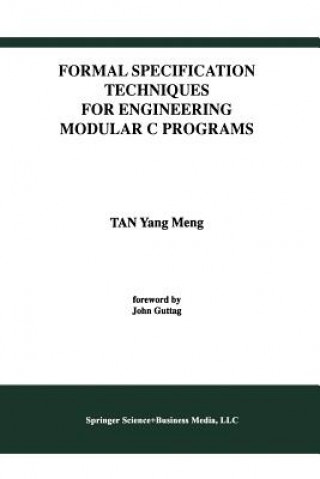 Formal Specification Techniques for Engineering Modular C Programs, 1