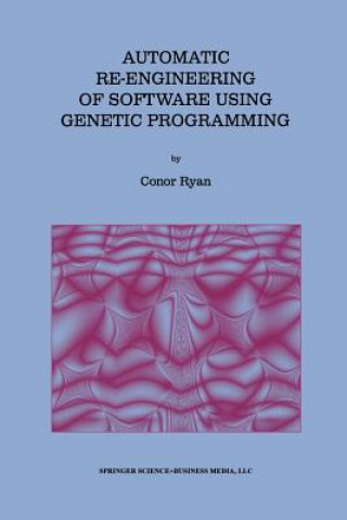 Automatic Re-engineering of Software Using Genetic Programming, 1