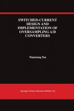 Switched-Current Design and Implementation of Oversampling A/D Converters, 1