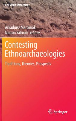 Contesting Ethnoarchaeologies