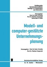 Modell- Und Computer-Gest tzte Unternehmungsplanung