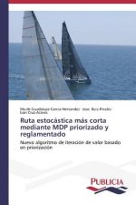 Ruta estocastica mas corta mediante MDP priorizado y reglamentado
