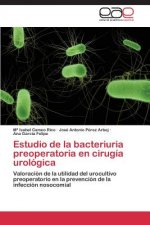 Estudio de la bacteriuria preoperatoria en cirugia urologica