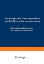 Mittteilungen UEber Forschungsarbeiten Auf Dem Gebiete Des Ingenieurwesens
