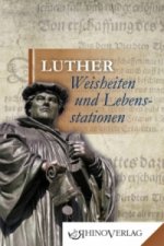 Luther: Weisheiten & Lebensstationen