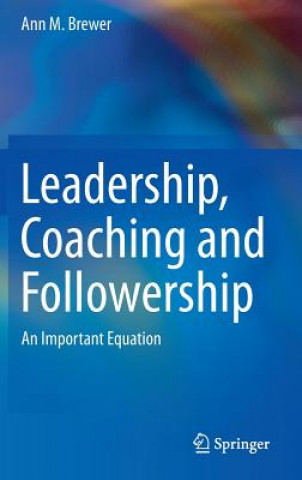 Leadership, Coaching and Followership