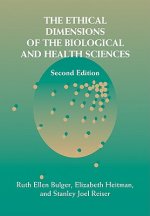 Ethical Dimensions of the Biological and Health Sciences