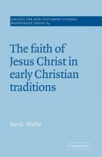 Faith of Jesus Christ in Early Christian Traditions