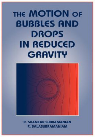 Motion of Bubbles and Drops in Reduced Gravity