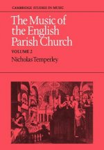 Music of the English Parish Church: Volume 2