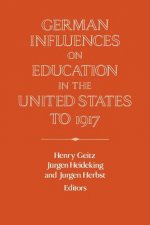 German Influences on Education in the United States to 1917