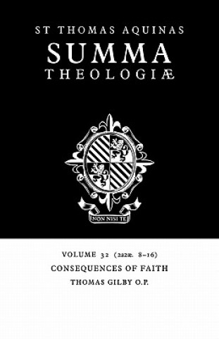 Summa Theologiae: Volume 32, Consequences of Faith