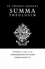 Summa Theologiae: Volume 32, Consequences of Faith