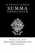 Summa Theologiae: Volume 47, The Pastoral and Religious Lives