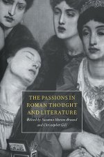 Passions in Roman Thought and Literature