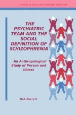 Psychiatric Team and the Social Definition of Schizophrenia