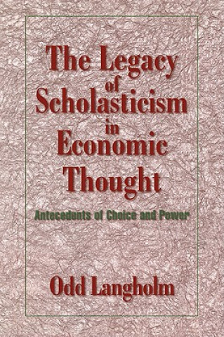 Legacy of Scholasticism in Economic Thought