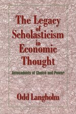 Legacy of Scholasticism in Economic Thought