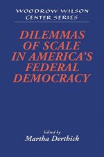 Dilemmas of Scale in America's Federal Democracy
