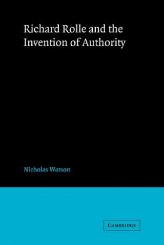 Richard Rolle and the Invention of Authority