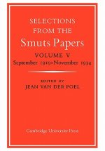Selections from the Smuts Papers: Volume 5, September 1919-November 1934