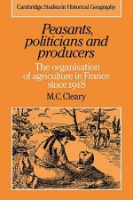 Peasants, Politicians and Producers