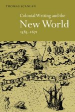 Colonial Writing and the New World, 1583-1671