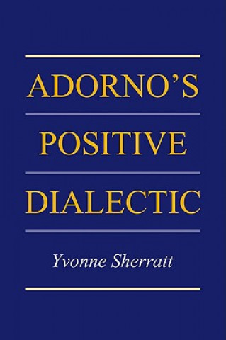 Adorno's Positive Dialectic