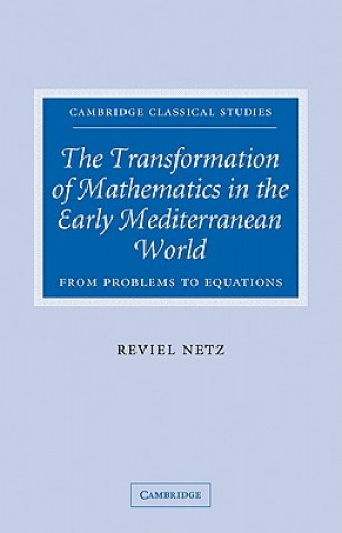 Transformation of Mathematics in the Early Mediterranean World