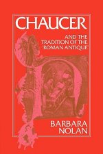Chaucer and the Tradition of the Roman Antique