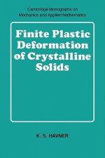Finite Plastic Deformation of Crystalline Solids