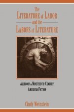 Literature of Labor and the Labors of Literature