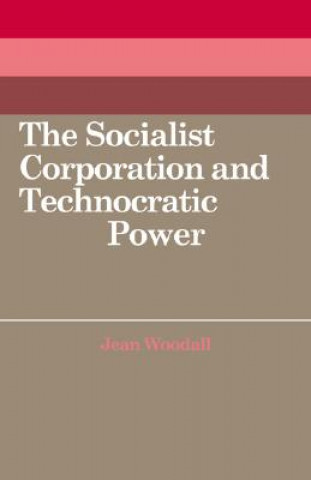 Socialist Corporation and Technocratic Power