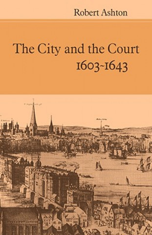 City and the Court 1603-1643