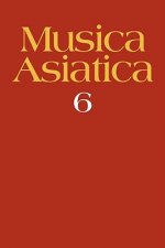 Musica Asiatica: Volume 6