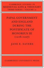 Papal Government and England during the Pontificate of Honorius III (1216-1227)