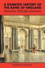 Domestic History of the Bank of England, 1930-1960
