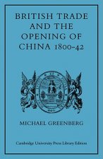 British Trade and the Opening of China 1800-42