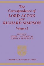 Correspondence of Lord Acton and Richard Simpson: Volume 1