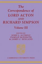 Correspondence of Lord Acton and Richard Simpson: Volume 3