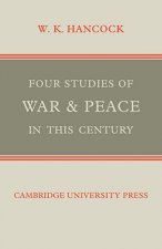 Four Studies of War and Peace in this Century