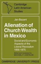 Alienation of Church Wealth in Mexico