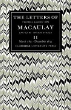 Letters of Thomas Babington MacAulay: Volume 2, March 1831-December 1833