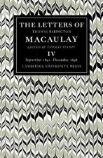 Letters of Thomas Babington MacAulay: Volume 4, September 1841-December 1848