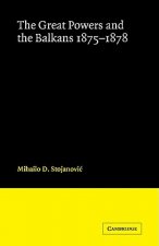 Great Powers and the Balkans 1875-1878