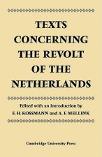 Texts Concerning the Revolt of the Netherlands