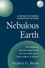 History of Modern Planetary Physics: Volume 1, The Origin of the Solar System and the Core of the Earth from LaPlace to Jeffreys