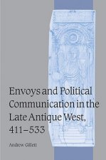 Envoys and Political Communication in the Late Antique West, 411-533