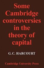 Some Cambridge Controversies in the Theory of Capital